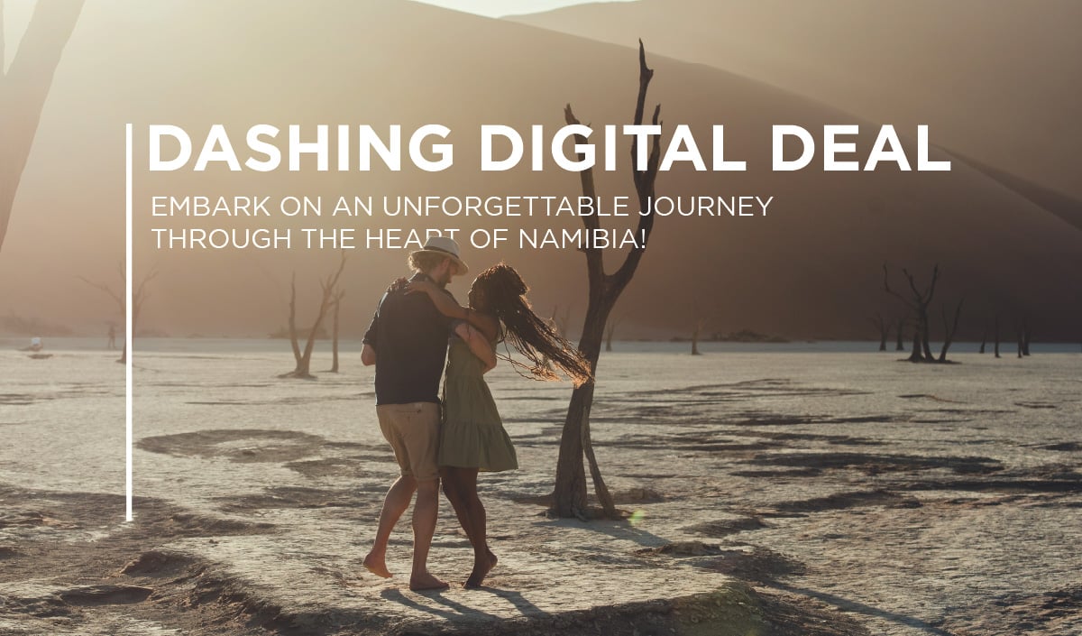 Dashing Digital Deal, Gondwana Collection Namibia