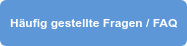 Häufig gestellte Fragen / FAQ